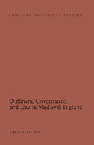 American University Studies- Outlawry, Governance, and Law in Medieval England