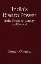 India's Rise to Power in the Twentieth Century and Beyond