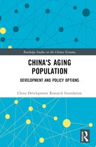 Routledge Studies on the Chinese Economy- China's Aging Population
