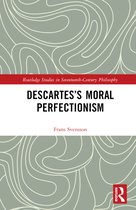 Routledge Studies in Seventeenth-Century Philosophy- Descartes’s Moral Perfectionism