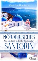 Santorin Sunrise 2 - Mörderisches Santorin - Zoe und die tödliche Kreuzfahrt