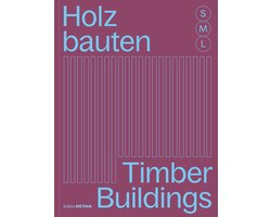Omslag van Holzbauten S, M, L / Timber Buildings S, M, L