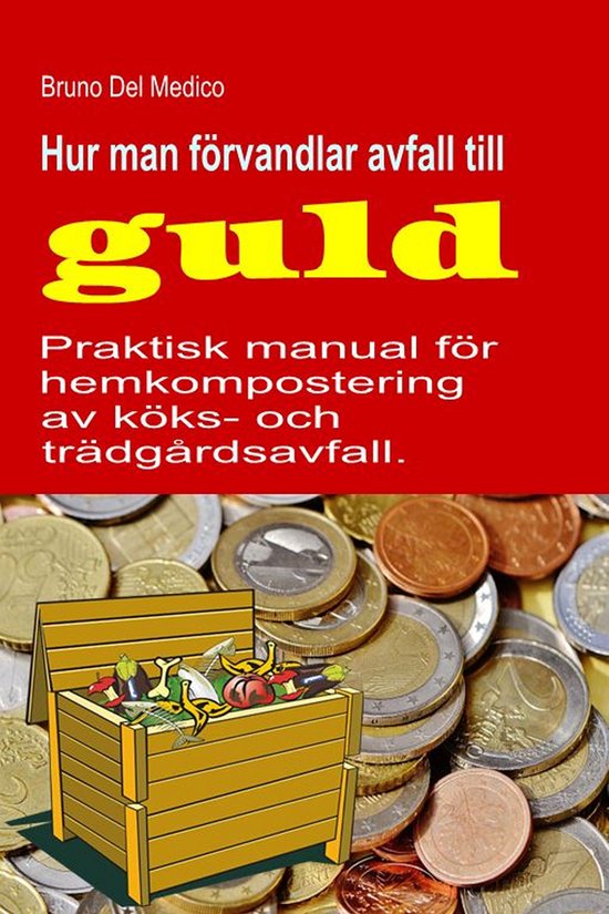Hur man förvandlar avfall till guld - cover