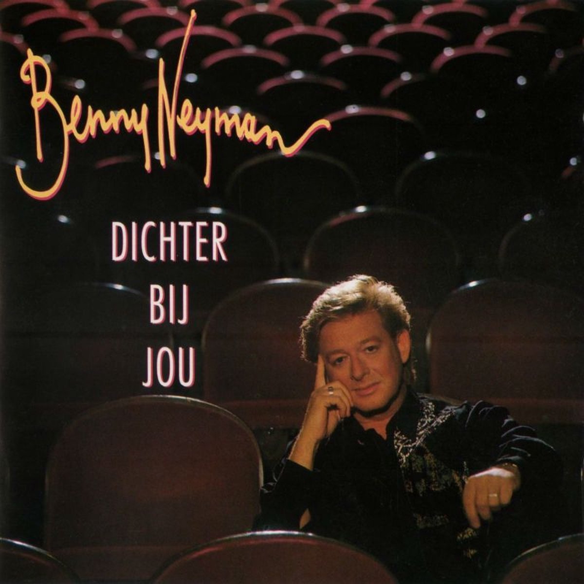 Benny Neyman - Dichter bij jou - Benny Neyman