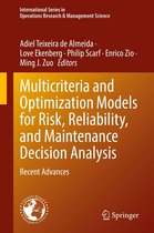 International Series in Operations Research & Management Science 321 - Multicriteria and Optimization Models for Risk, Reliability, and Maintenance Decision Analysis