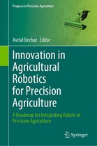 Progress in Precision Agriculture - Innovation in Agricultural Robotics for Precision Agriculture