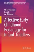 Policy and Pedagogy with Under-three Year Olds: Cross-disciplinary Insights and Innovations 3 - Affective Early Childhood Pedagogy for Infant-Toddlers