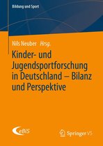 Bildung und Sport 26 - Kinder- und Jugendsportforschung in Deutschland – Bilanz und Perspektive