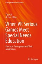 Gaming Media and Social Effects - When VR Serious Games Meet Special Needs Education