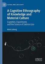 Culture, Mind, and Society - A Cognitive Ethnography of Knowledge and Material Culture
