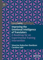 Palgrave Studies in Translating and Interpreting - Improving the Emotional Intelligence of Translators