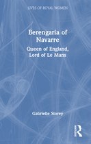 Lives of Royal Women- Berengaria of Navarre