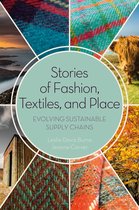 Stories of Fashion, Textiles and Place: Evolving Sustainable Supply Chains