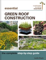 Sustainable Building Essentials Series- Essential Green Roof Construction