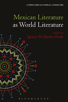 Literatures as World Literature- Mexican Literature as World Literature
