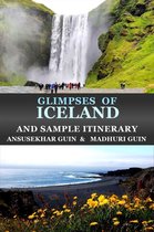 Pictorial Travelogue 14 - Glimpses of Iceland and Sample Itinerary