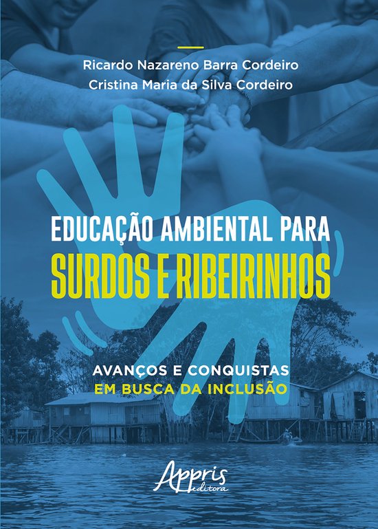 Educação Ambiental para Surdos e Ribeirinhos: Avanços e C ... - cover