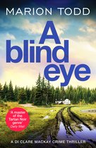 Detective Clare Mackay7-A Blind Eye