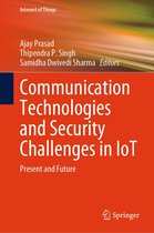 Internet of Things - Communication Technologies and Security Challenges in IoT