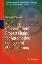 Planning of Eco efficient Process Chains for Automotive Component Manufacturing