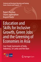Technical and Vocational Education and Training: Issues, Concerns and Prospects- Education and Skills for Inclusive Growth, Green Jobs and the Greening of Economies in Asia
