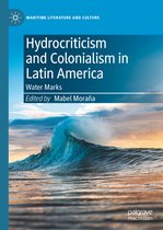 Maritime Literature and Culture- Hydrocriticism and Colonialism in Latin America