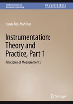 Synthesis Lectures on Mechanical Engineering- Instrumentation: Theory and Practice, Part 1