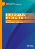 Palgrave Studies in Journalism and the Global South- Ethnic Journalism in the Global South