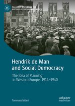 Palgrave Studies in the History of Social Movements- Hendrik de Man and Social Democracy