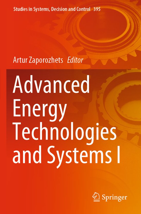 Studies in Systems, Decision and Control- Advanced Energy Technologies and Systems I