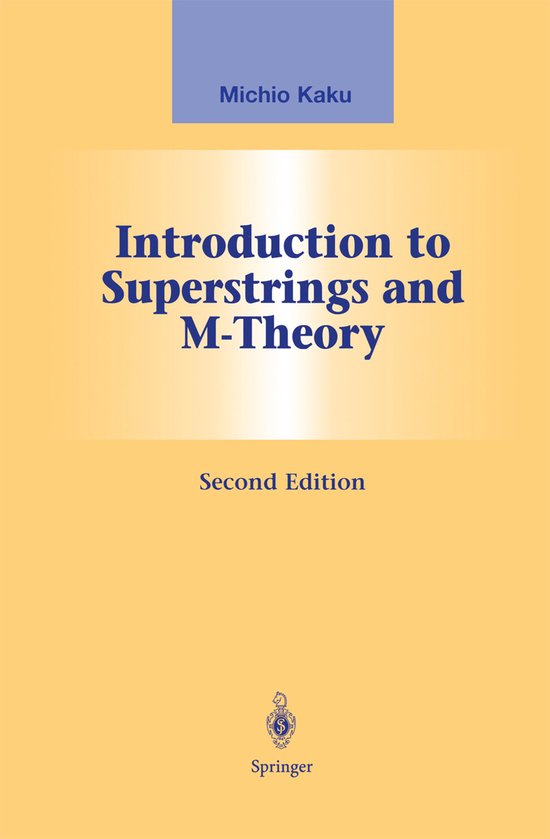 Graduate Texts in Contemporary Physics- Introduction to Superstrings and M-Theory