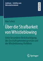 Juridicum - Schriften zum Wirtschaftsstrafrecht- Über die Strafbarkeit von Whistleblowing