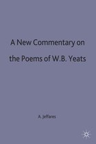 A New Commentary on the Poems of W. B. Yeats