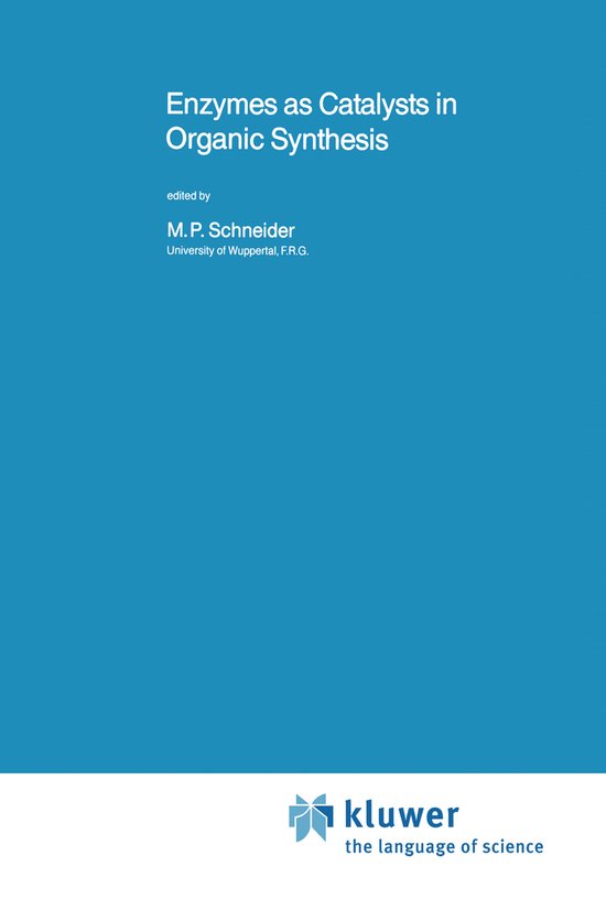 Nato Science Series C:178- Enzymes as Catalysts in Organic Synthesis ...
