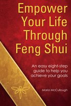 Empower Your Life Through Feng Shui