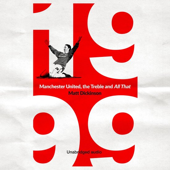 1999: Manchester United, the Treble and All That - cover