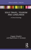 Routledge Focus on Tourism and Hospitality- Solo Travel, Tourism and Loneliness