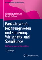Prüfungstraining für Bankkaufleute- Bankwirtschaft, Rechnungswesen und Steuerung, Wirtschafts- und Sozialkunde