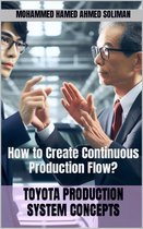 Toyota Production System Concepts - How to Create Continuous Production Flow?