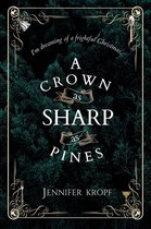 The Winter Souls Series 3 - A Crown as Sharp as Pines
