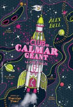 Le Club du Calmar Géant 3 - Le Club du Calmar Géant (Tome 3) - La Citée étoilée