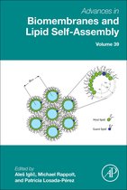 Advances in Biomembranes and Lipid Self-AssemblyVolume 39- Advances in Biomembranes and Lipid Self-Assembly