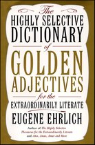 Highly Selective Reference - The Highly Selective Dictionary of Golden Adjectives