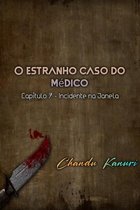 O estranho caso do médico (Portuguese) 7 - Capítulo 7 - Incidente na Janela