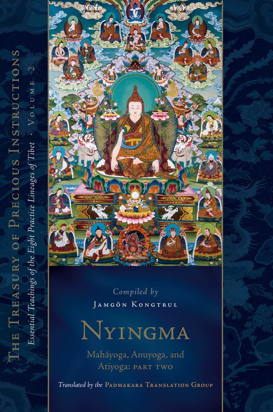 The Treasury of Precious Instructions- Nyingma: Mahayoga, Anuyoga, and Atiyoga, Part Two