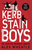Super-readable YA - Super-readable YA – Kerb-Stain Boys: The Crongton Broadway Robbery