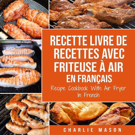 Recette livre de recettes Avec Friteuse à Air En français  ... - cover