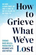 How to Grieve What We've Lost
