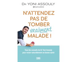 N’attendez pas de tomber (vraiment) malade !