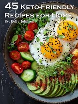 45 Keto-Friendly Recipes for Home
